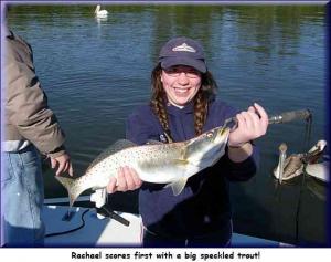 Rachel scores first with a big speckled trout!
